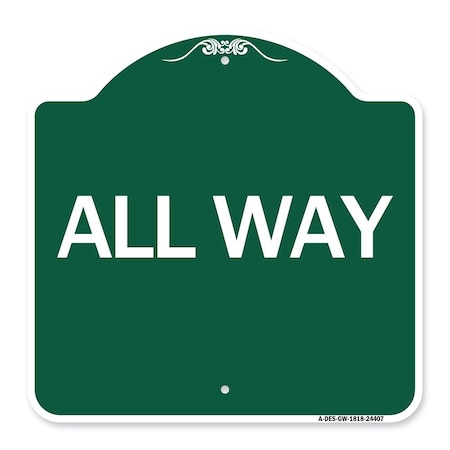 Signmission Designer Series Sign-All Way, Green & White Aluminum Architectural Sign, 18" x 18", GW-1818-24407 A-DES-GW-1818-24407